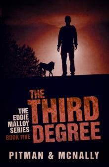 Third Degree : The Eddie Malloy series, #5