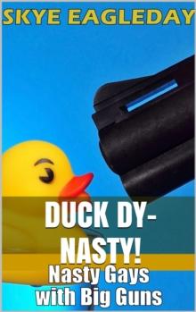 Duck Dy-Nasty! (Nasty Gays with Big Guns)