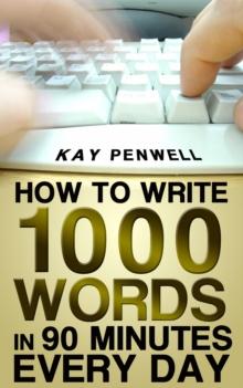 How To Write 1,000 Words in 90 Minutes - Every Day