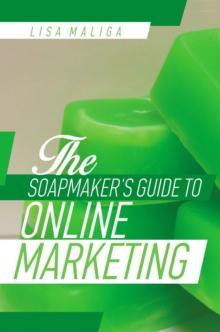 Soapmaker's Guide to Online Marketing