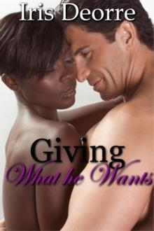 Giving What He Wants : Celine & Rhyland Series, #2