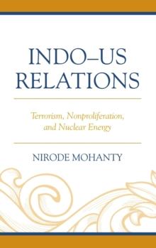 Indo-US Relations : Terrorism, Nonproliferation, and Nuclear Energy