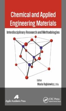 Chemical and Applied Engineering Materials : Interdisciplinary Research and Methodologies