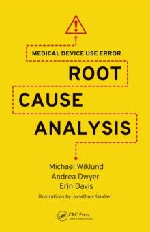 Medical Device Use Error : Root Cause Analysis