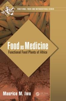 Food as Medicine : Functional Food Plants of Africa