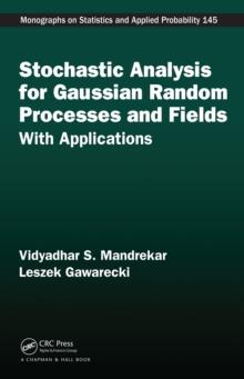 Stochastic Analysis for Gaussian Random Processes and Fields : With Applications