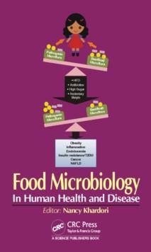 Food Microbiology : In Human Health and Disease