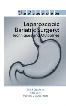 Laparoscopic Bariatric Surgery : Techniques and Outcomes