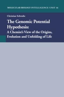 The Genomic Potential Hypothesis : A Chemist's View of the Origins, Evolution and Unfolding of Life