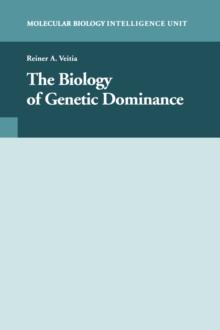 The Biology of Genetic Dominance