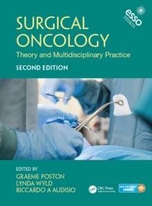 Surgical Oncology : Theory and Multidisciplinary Practice, Second Edition