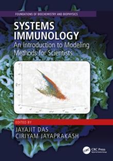 Systems Immunology : An Introduction to Modeling Methods for Scientists