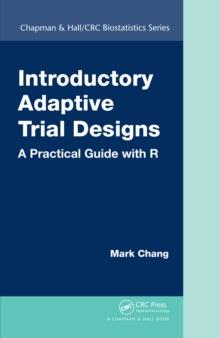 Introductory Adaptive Trial Designs : A Practical Guide with R