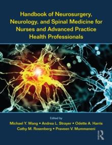 Handbook of Neurosurgery, Neurology, and Spinal Medicine for Nurses and Advanced Practice Health Professionals