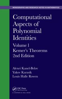 Computational Aspects of Polynomial Identities : Volume l, Kemer's Theorems, 2nd Edition