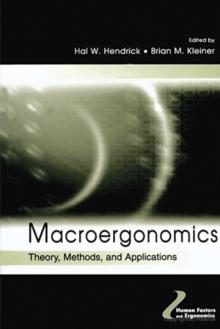 Macroergonomics : Theory, Methods, and Applications