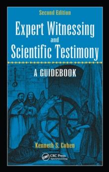 Expert Witnessing and Scientific Testimony : A Guidebook, Second Edition