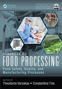 Handbook of Food Processing : Food Safety, Quality, and Manufacturing Processes