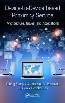 Device-to-Device based Proximity Service : Architecture, Issues, and Applications