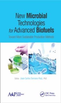 New Microbial Technologies for Advanced Biofuels : Toward More Sustainable Production Methods