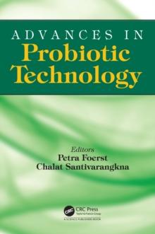 Advances in Probiotic Technology