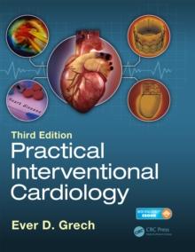 Practical Interventional Cardiology : Third Edition