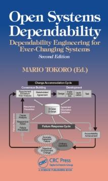 Open Systems Dependability : Dependability Engineering for Ever-Changing Systems, Second Edition