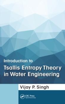 Introduction to Tsallis Entropy Theory in Water Engineering