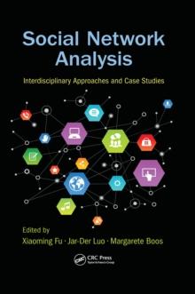 Social Network Analysis : Interdisciplinary Approaches and Case Studies