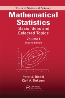 Mathematical Statistics : Basic Ideas and Selected Topics, Volumes I-II Package