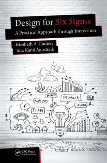 Design for Six Sigma : A Practical Approach through Innovation