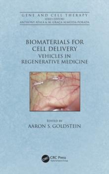 Biomaterials for Cell Delivery : Vehicles in Regenerative Medicine