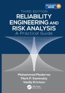 Reliability Engineering and Risk Analysis : A Practical Guide, Third Edition