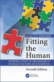 Fitting the Human : Introduction to Ergonomics / Human Factors Engineering, Seventh Edition