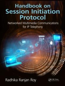 Handbook on Session Initiation Protocol : Networked Multimedia Communications for IP Telephony