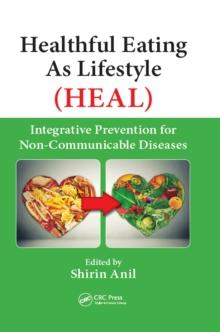 Healthful Eating As Lifestyle (HEAL) : Integrative Prevention for Non-Communicable Diseases