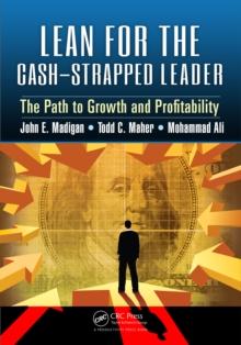 Lean for the Cash-Strapped Leader : The Path to Growth and Profitability