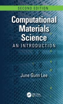 Computational Materials Science : An Introduction, Second Edition