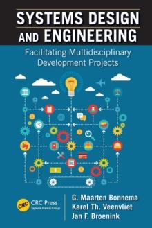 Systems Design and Engineering : Facilitating Multidisciplinary Development Projects