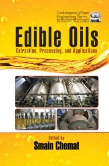 Edible Oils : Extraction, Processing, and Applications