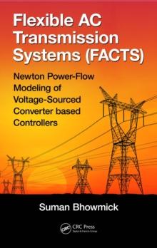 Flexible AC Transmission Systems (FACTS) : Newton Power-Flow Modeling of Voltage-Sourced Converter-Based Controllers