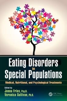 Eating Disorders in Special Populations : Medical, Nutritional, and Psychological Treatments