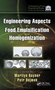 Engineering Aspects of Food Emulsification and Homogenization