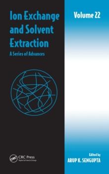 Ion Exchange and Solvent Extraction : A Series of Advances, Volume 22