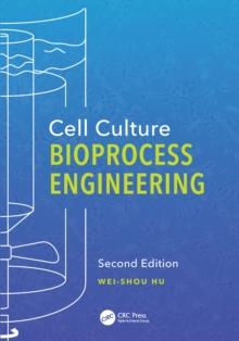 Cell Culture Bioprocess Engineering, Second Edition