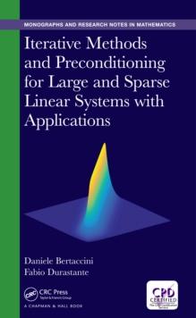 Iterative Methods and Preconditioning for Large and Sparse Linear Systems with Applications