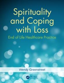 Spirituality and Coping with Loss : End of Life Healthcare Practice