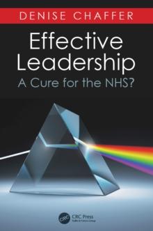 Effective Leadership : A Cure for the NHS?