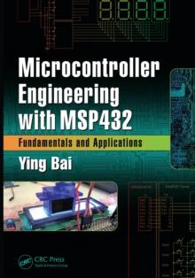 Microcontroller Engineering with MSP432 : Fundamentals and Applications