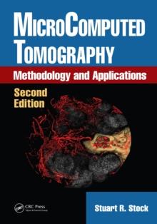 MicroComputed Tomography : Methodology and Applications, Second Edition